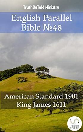English Parallel Bible No48: American Standard 1901 - King James 1611 ...