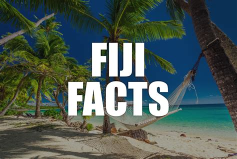 50 Intriguing Facts about Fiji | FactRetriever.com | Fiji, Facts, Enjoy ...