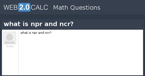 View question - what is npr and ncr?