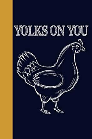 Buy Yolks On You: Funny Chicken Owner Blank Lined Notebook Book Online ...