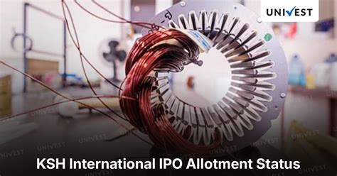 KSH International IPO Listing Preview: Expected Gains?