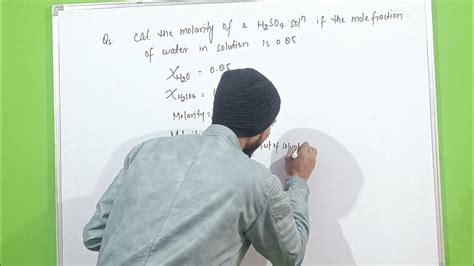 Calculate the molarity of a H2SO4 solution if the mole fraction of ...