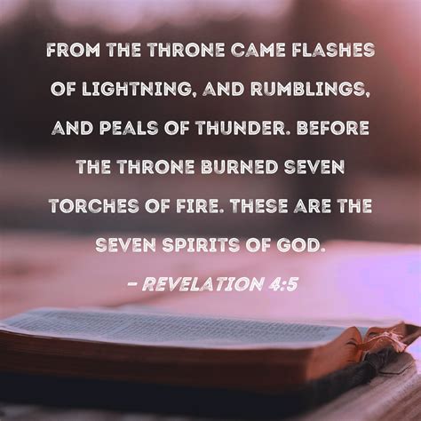 Revelation 4:5 From the throne came flashes of lightning, and rumblings ...