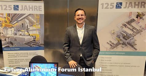 May 2024 - Future Aluminium Forum Istanbul 2024 - Mössner KG