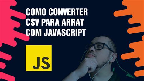 JavaScript CSV to Array 的图像结果