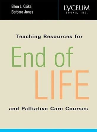 Buy Teaching Resources for End-of-Life and Palliative Care Courses Book ...