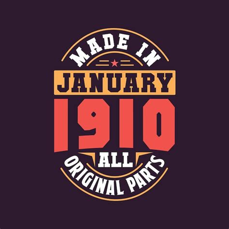 Fabriqué en janvier 1910 toutes les pièces d'origine Né en janvier 1910 ...