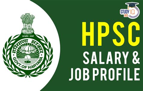 HPSC Salary and Job Profile, Allowance, Perks & other Benefits