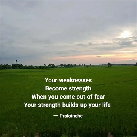 Your weaknesses Become st... | Quotes & Writings by Prabhamani | YourQuote