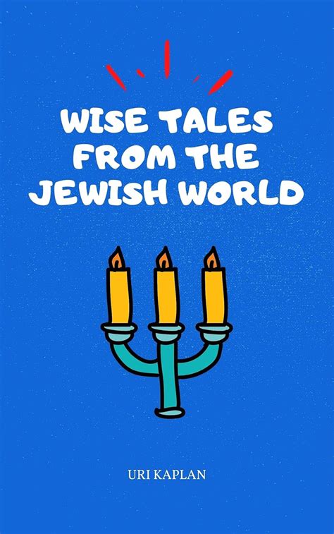 Wise Tales From the Jewish World: The Essential Collection eBook ...