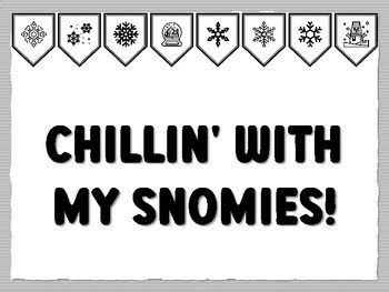 CHILLIN' WITH MY SNOMIES! Snow Bulletin Board Kit, Ready to print ...
