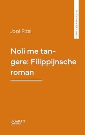 Noli me tangere: Filippijnsche roman (Dutch Edition) eBook : Rizal ...