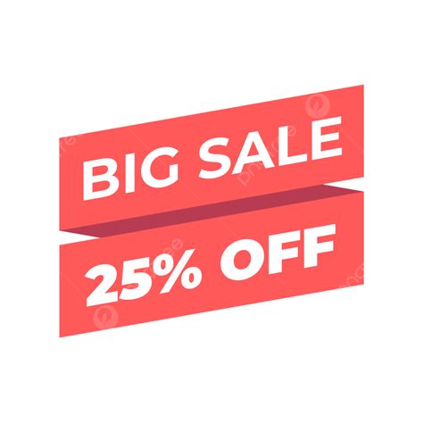 Big Sale 25 Off, Big Sale, 25 Off, Sale PNG Transparent Clipart Image ...
