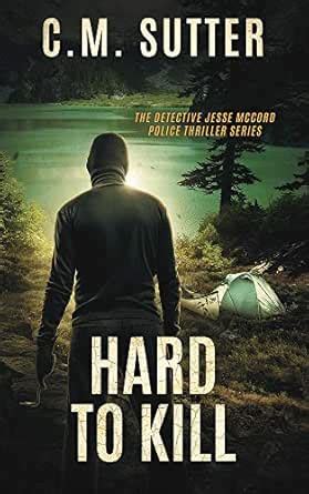 Hard to Kill (The Detective Jesse McCord Police Thriller Series Book 8 ...