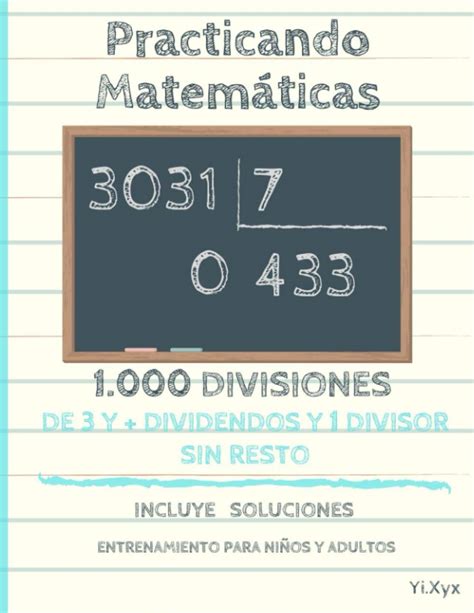 Buy Practicando Matemáticas 1000 divisiones de 3 y + dividendos y 1 ...