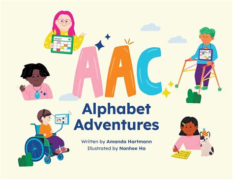 AAC Alphabet Adventures : Hartmann, Amanda C, Ha, Nanhee: Amazon.in: Books