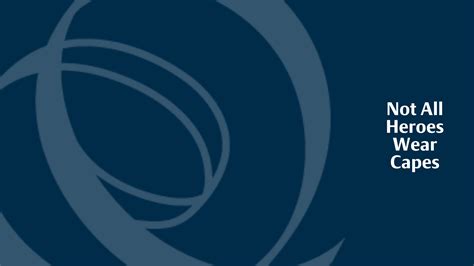 Not All Heroes Wear Capes Wallpaper