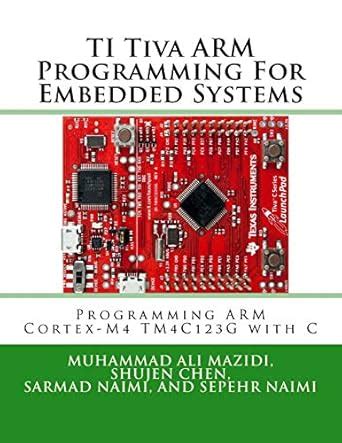 Buy Ti Tiva Arm Programming for Embedded Systems: Programming Arm ...