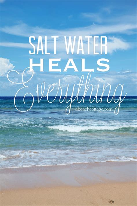 Salt Water Heals Everything -- inspirational beach quote. Find you ...