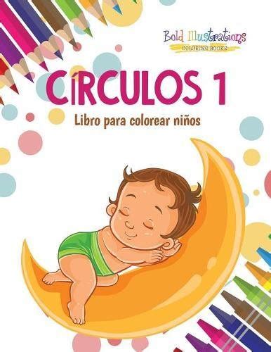 Buy C rculos 1: Libro Para Colorear Ni os Book Online at Low Prices in ...