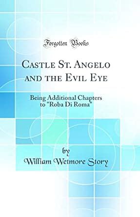 Buy Castle St. Angelo and the Evil Eye: Being Additional Chapters to ...