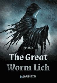 The Great Worm Lich - WuxiaWorld