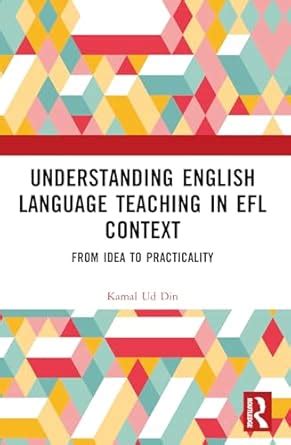 Buy Understanding English Language Teaching in Efl Context: From Idea ...