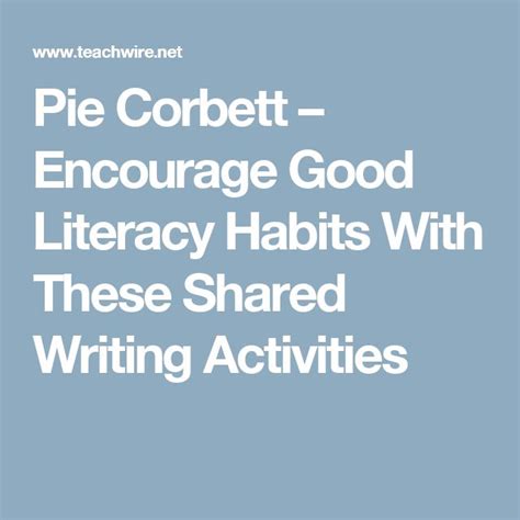Pie Corbett – Encourage Good Literacy Habits With These Shared Writing ...