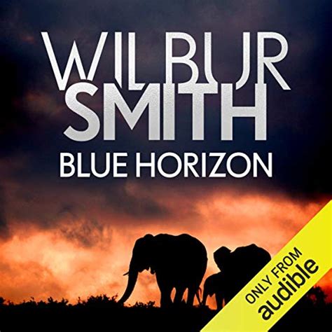 Blue Horizon: Courtney, Book 11 (Audio Download): Wilbur Smith, Sean ...