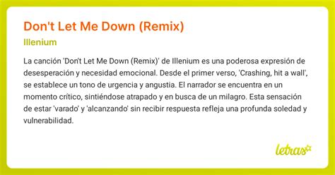 Significado de la canción DON'T LET ME DOWN (REMIX) (ILLENIUM) - LETRAS.COM