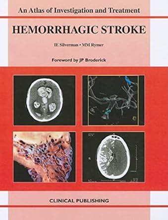 Buy Hemorrhagic Stroke (Atlas of Assessment, Diagnosis and Management ...