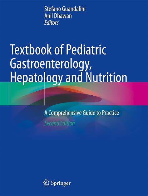 Textbook of Pediatric Gastroenterology, Hepatology and Nutrition: A ...