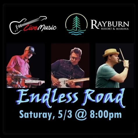 Endless Road at Rayburn Resort (Sat, 5/3/25), Rayburn Country Resort ...