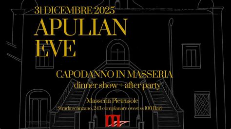 31.12_APULIAN EVE @ Masseria Pietrasole [Bari], Masseria Pietrasole ...