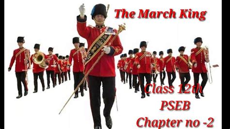 Class 12th PSEB English Chapter 1 The March King