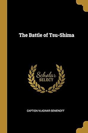 Buy The Battle of Tsu-Shima Book Online at Low Prices in India | The ...
