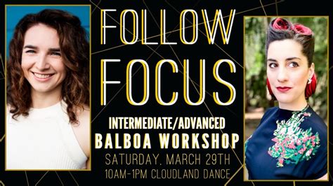 Follow Focus Intermediate/Advanced Balboa Workshop wth Theresea Manney ...