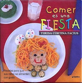 Buy Comer Es Una Fiesta Book Online at Low Prices in India | Comer Es ...