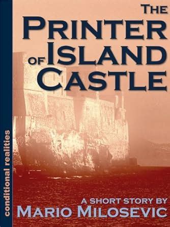 The Printer of Island Castle eBook : Milosevic, Mario: Amazon.in: Books