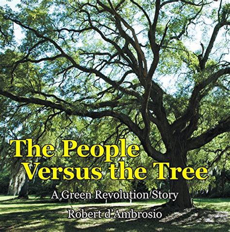 The People Versus the Tree: A Green Revolution Story eBook : d'Ambrosio ...