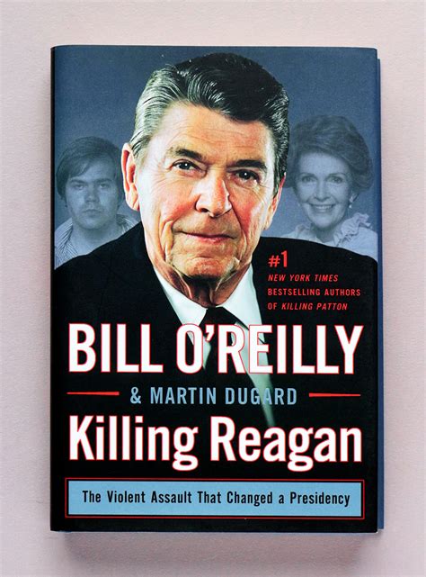 Killing Reagan: The Violent Assault That Changed a Presidency (Bill O ...