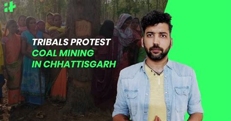 Tribals Protest Coal Mining In Chhattisgarh