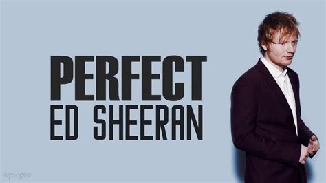 Perfect Ed Sheeran Lyrics - YouTube