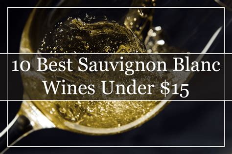 10 Best Sauvignon Blanc Wines Under $20 (2023) - Must Try!