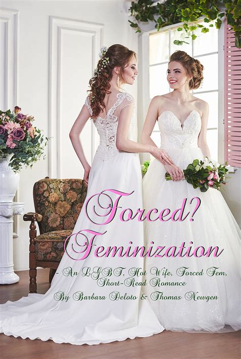 Buy Forced? Feminization: An LGBT, Hot Wife, Forced Fem, Short-Read ...