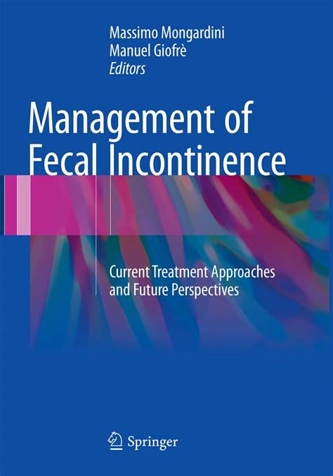 Buy Management of Fecal Incontinence: Current Treatment Approaches and ...