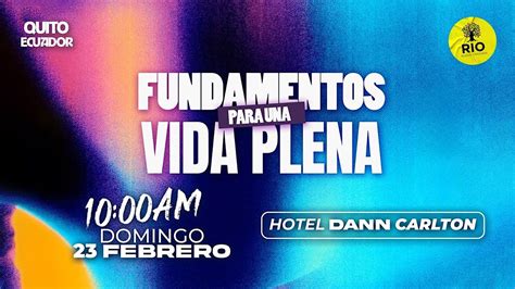 Fundamentos para una vida plena - Quito, Ecuador, Hotel Dann Carlton ...