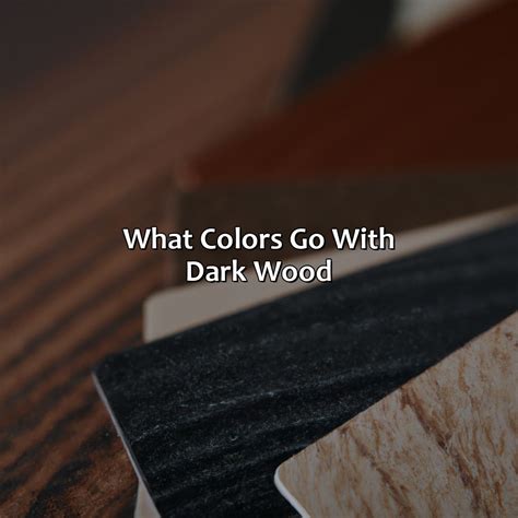 What Colors Go With Dark Wood - colorscombo.com