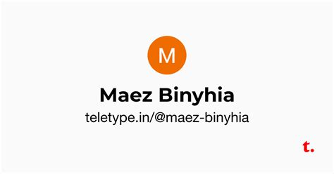 Maez Binyhia — Teletype