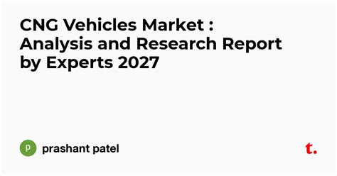 CNG Vehicles Market : Analysis and Research Report by Experts 2027 ...